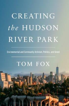 Longtime activist tells of the 50 year battle to create Hudson River Park in a just released new book. Photo: Amazon