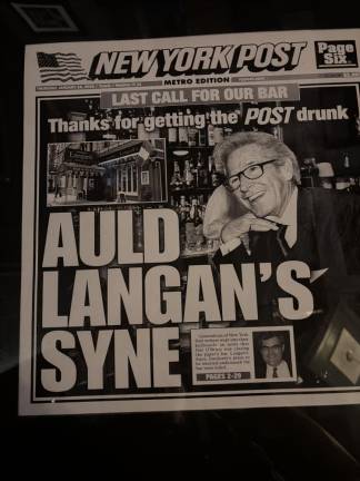 The mock NY Post that the tabloid had made when the original Langan’s closed in 2017, featured Steve Dunleavy on the cover. The legendary Post columnist often took his business calls at the pub rather than at the newspaper office across the street.